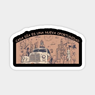 Cada Día es una Nueva Oportunidad Magnet