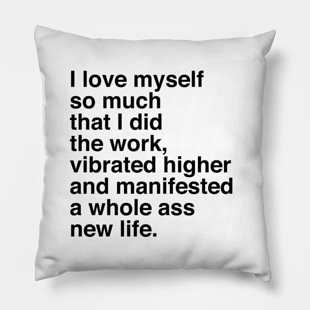 I LOVE MYSELF SO MUCH Pillow by TheCosmicTradingPost