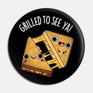 Grilled To See Ya Funny Food Puns Pin