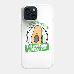 Proud Member Of The Avocado Generation Phone Case