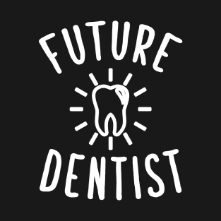 Future dentist T-Shirt