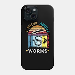 Vintage Retro I Think About Worms Every Day Phone Case