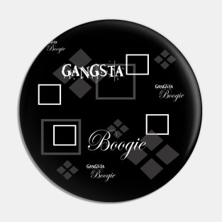 I AM HIP HOP - GANGSTA BOOGIE Pin