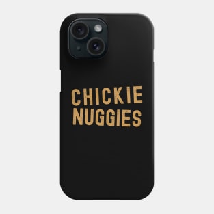 Chickie Nuggies Chicken Nuggets Phone Case