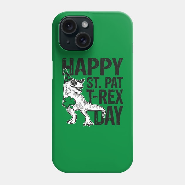 Happy St Pat Trex Day Phone Case by Yurko_shop