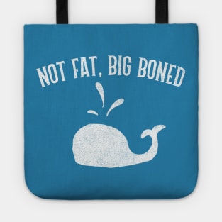 Not Fat - Big Boned Tote