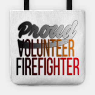 Proud Volunteer Firefighter Firefighting Tote