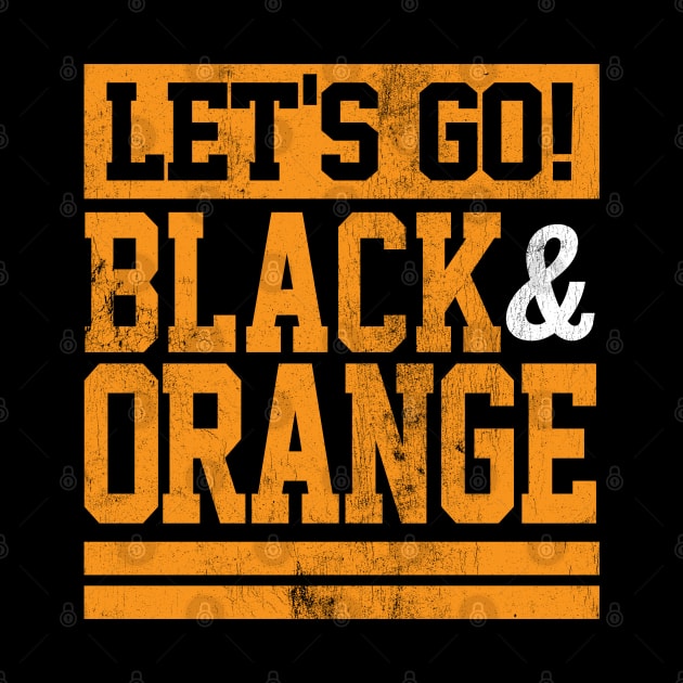 Let's Go Black & Orange Team Colors Vintage Game Day by DetourShirts