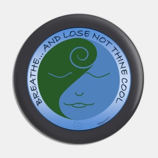 Breathe - Lose Not Thine Cool Pin
