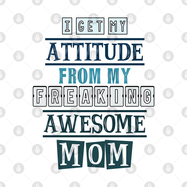 I get my attitude from my mom by SamridhiVerma18