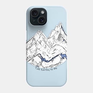 Talk Earthy- Mountains Phone Case