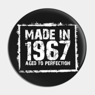 Made In 1967 Aged To Perfection – T & Hoodies Pin