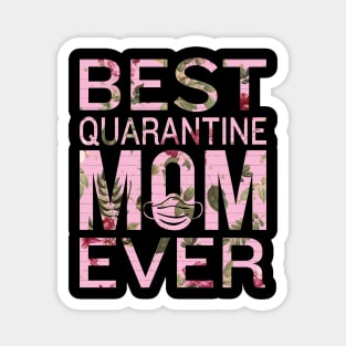 Best quarantine mom ever Magnet