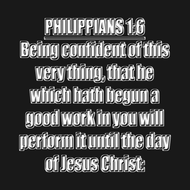 Philippians 1:6 King James Version (KJV) Bible Verse Typography by Holy Bible Verses