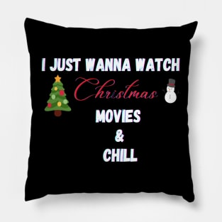 I just wanna watch Christmas movies and chill Christmas unisex t-shirt for wine lovers. Pillow