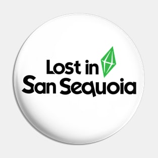 Lost in San Sequoia Pin