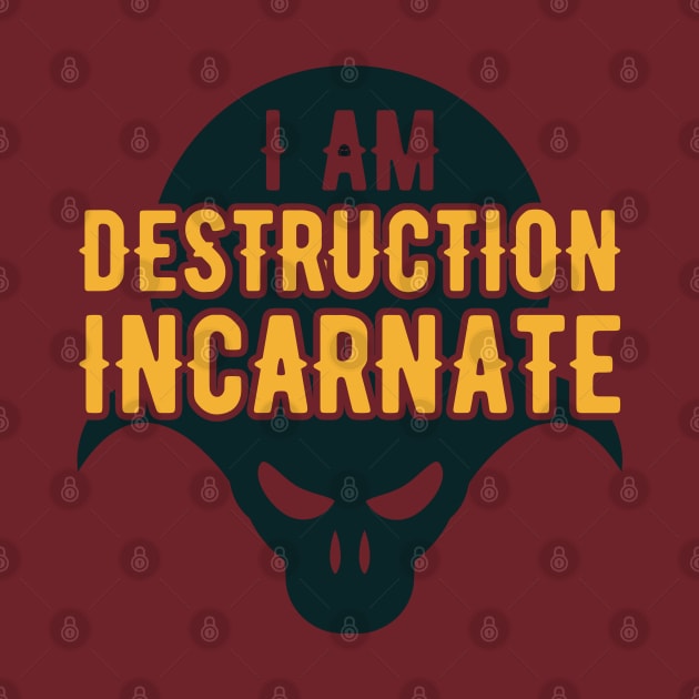 I Am Destruction Incarnate Tabletop Wargaming and Miniatures Addict by pixeptional