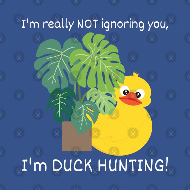 I'm Duck Hunting by TravelTeezShop