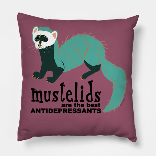Mustelids are the best antidepressants #5 Pillow by belettelepink