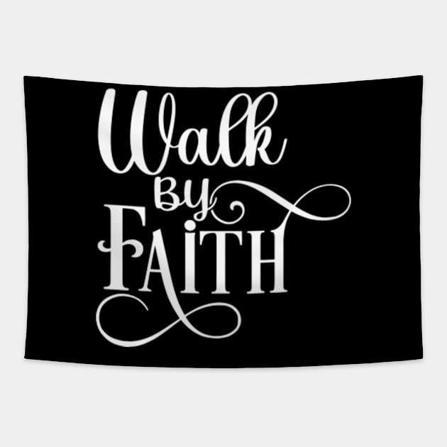 Walk By Faith Tapestry by ChristianLifeApparel