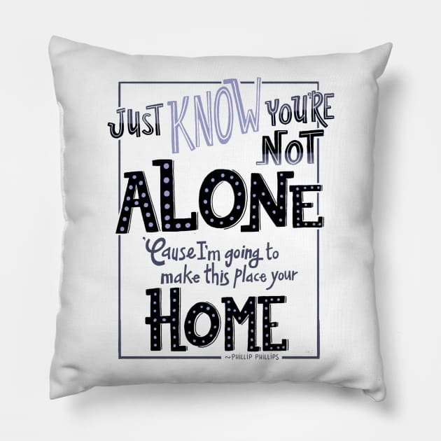 Just Know Youre not Alone Pillow by kumtulmabur