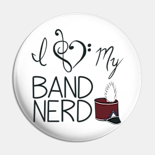 I love my band nerd maroon Pin