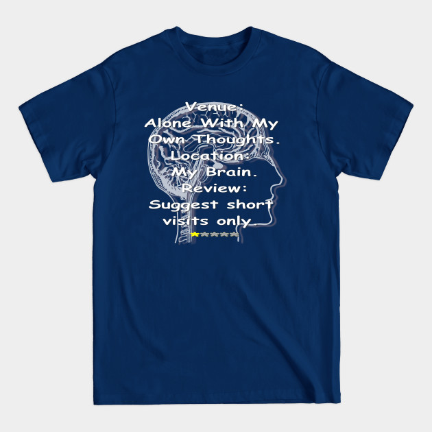 Inside My Brain Review Mental Health Depression Anxiety Humor - Mental Health Awareness - T-Shirt