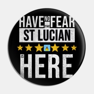 Have No Fear The St Lucian Is Here - Gift for St Lucian From St Lucia Pin