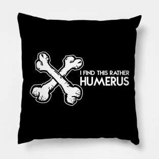 I Find This Rather Humerus Doctor Pillow