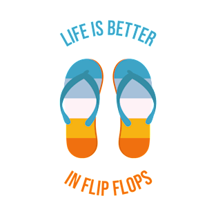 Life Is Better In Flip Flops T-Shirt