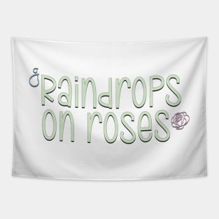 The Sound of Music Raindrops on Roses Tapestry