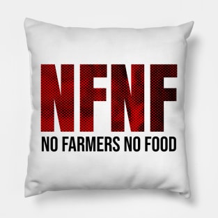 No Farmers No Food Design Pillow