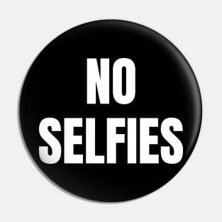 No Selfies Pin