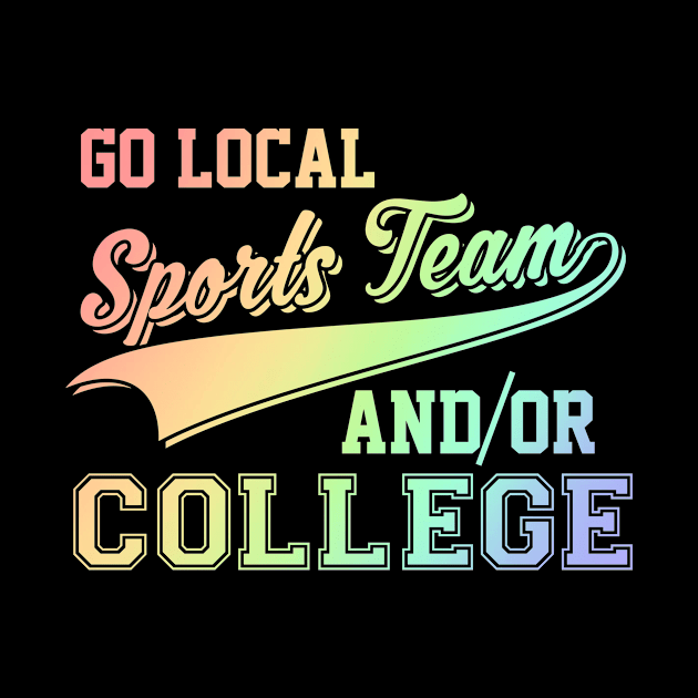 Go Local Sports Team & College Soft Rainbow by theperfectpresents