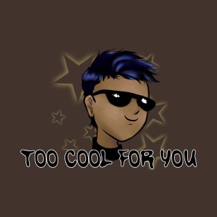 Too Cool 1 T-Shirt