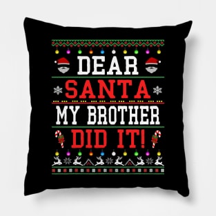 dear santa my brother did it christmas Pillow