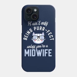 Midwife Cat Lover Gifts - It ain't easy being Purr Fect Phone Case