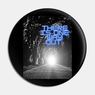 One Way out Pin