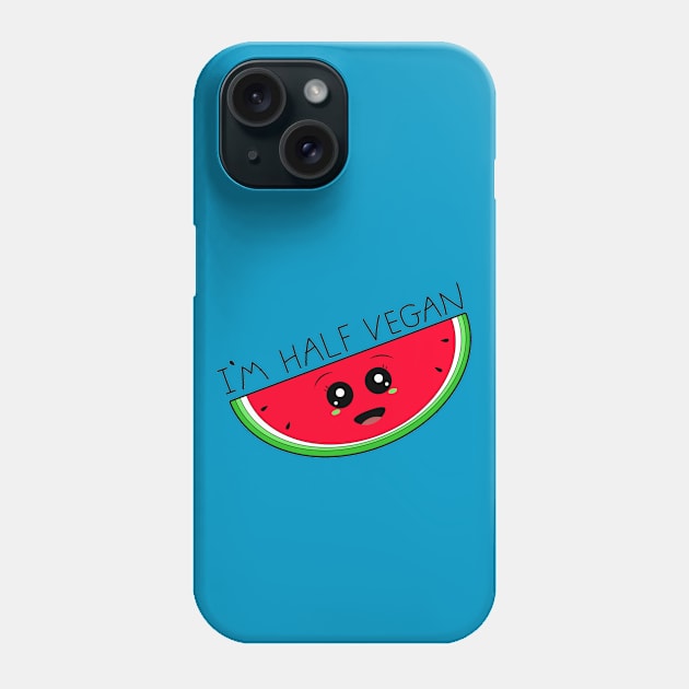 I'm half vegan cute watermelon Phone Case by Coowo22