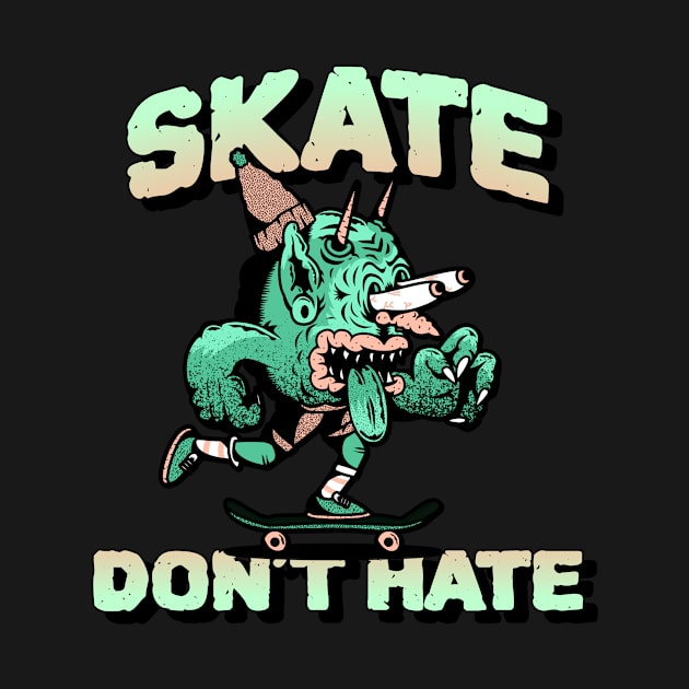 Skate don't hate by Lemon Squeezy design 