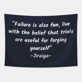 Failure is also fun, live with the belief that trials are useful for forging yourself Tapestry