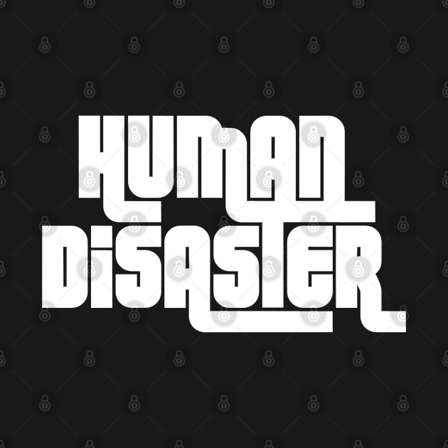 Human Disaster by EdgeoftheMap