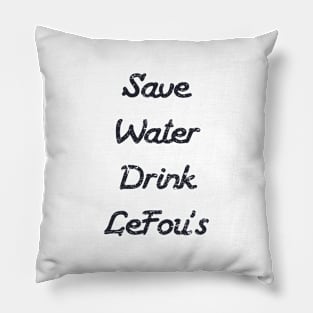 Save Water Drink LeFou's! Pillow