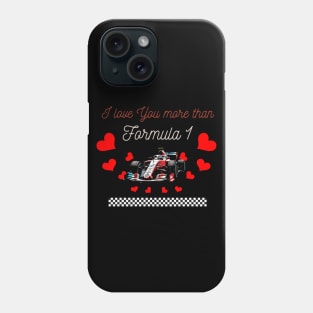 i love you more than formula 1, valentines day, gift present ideas, usa grand prix Phone Case