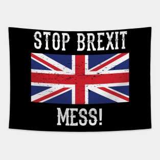 Stop Brexit Mess. Remain in EU T-shirt Tapestry