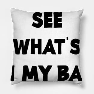 SEE WHAT´S ON MY BACK Pillow