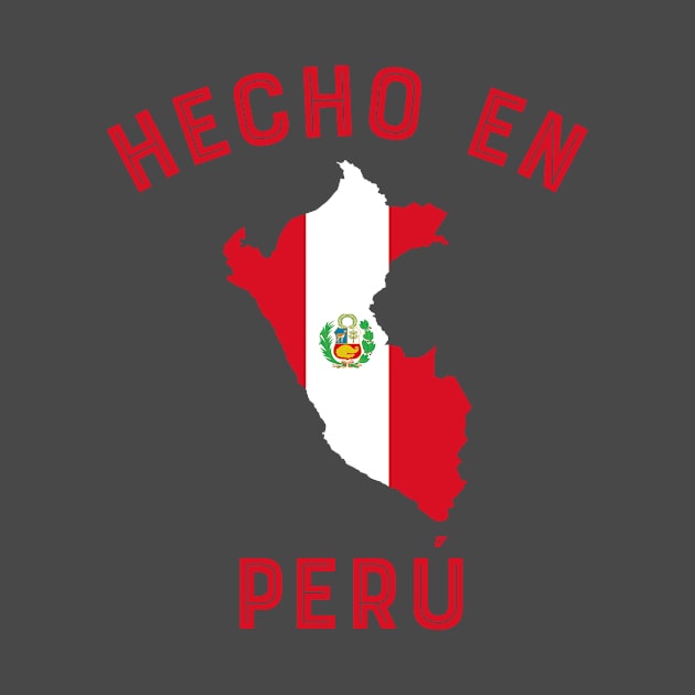 Hecho en Peru by MessageOnApparel