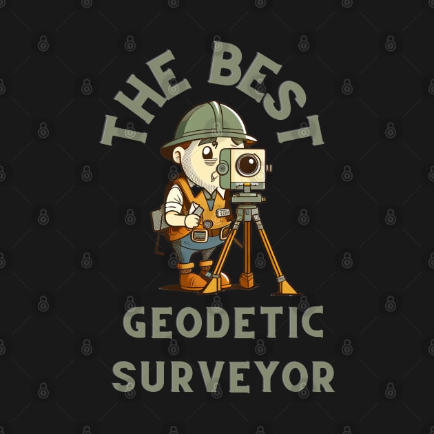 The Best Geodetic Surveyor by Schizarty