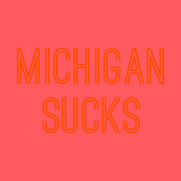 Michigan Sucks (Orange Text) by caknuck