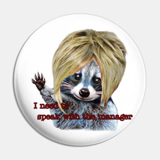 Karen Raccoon (with caption) Pin